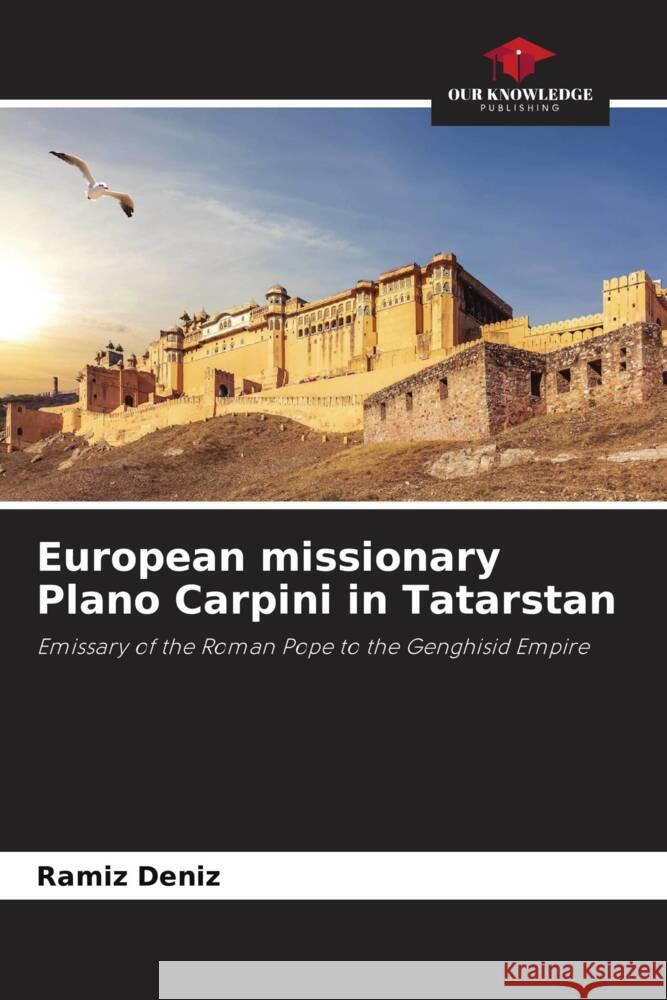 European missionary Plano Carpini in Tatarstan Deníz, Ramíz 9786206329411