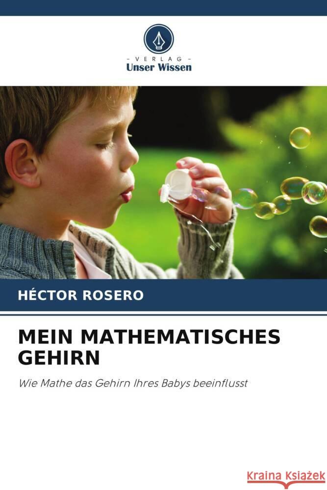 MEIN MATHEMATISCHES GEHIRN Rosero, Héctor 9786206329534