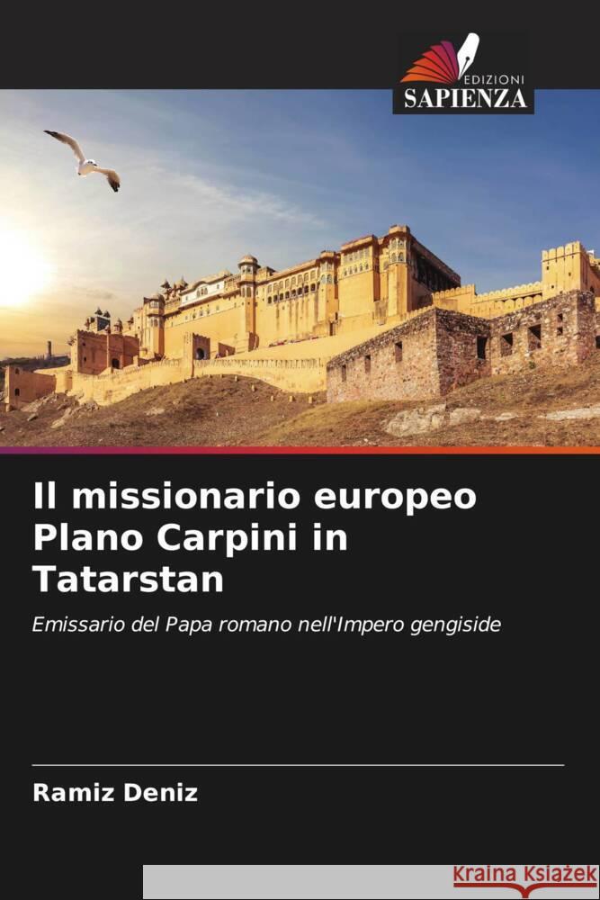 Il missionario europeo Plano Carpini in Tatarstan Deníz, Ramíz 9786206329657