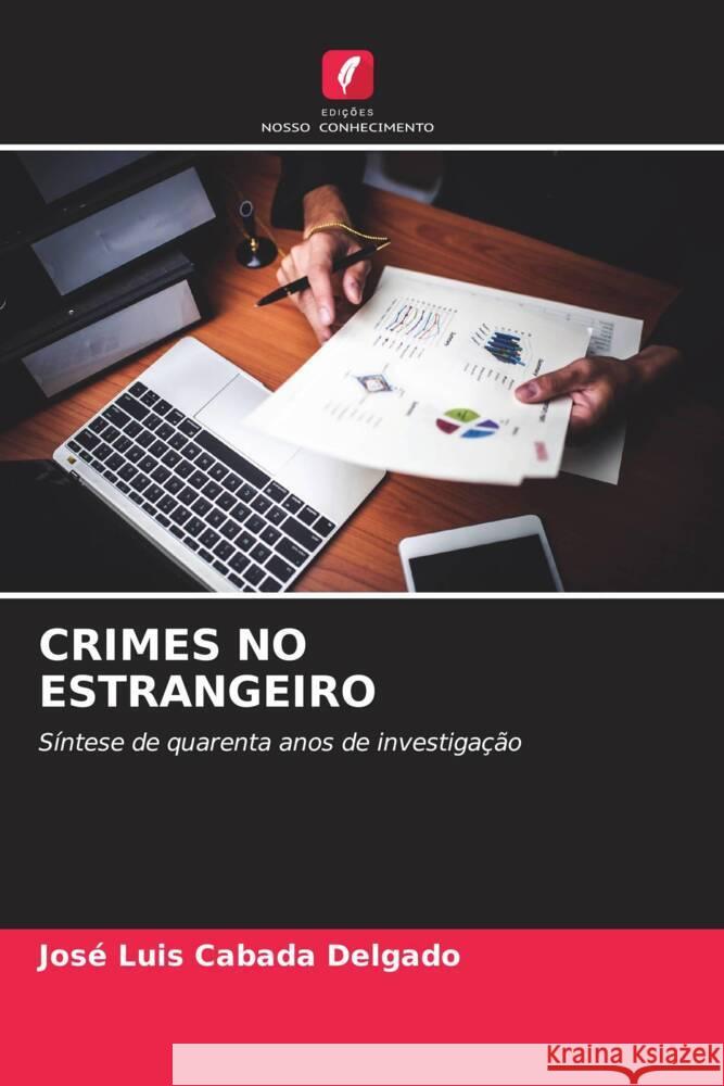 CRIMES NO ESTRANGEIRO Delgado, José Luis Cabada 9786206329947