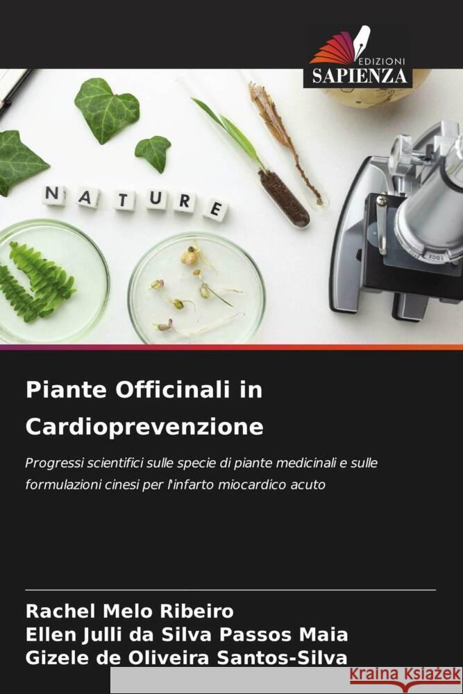 Piante Officinali in Cardioprevenzione Ribeiro, Rachel Melo, Maia, Ellen Julli da Silva Passos, Santos-Silva, Gizele de Oliveira 9786206330073