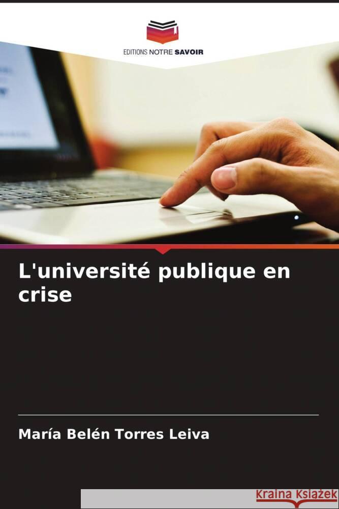 L'université publique en crise Torres Leiva, María Belén 9786206330943