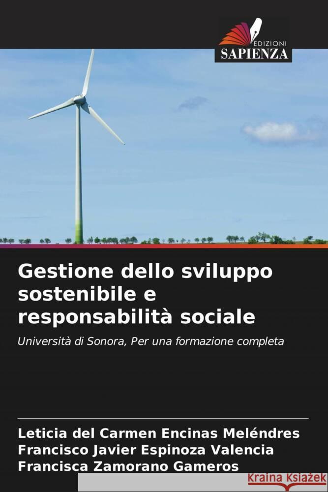 Gestione dello sviluppo sostenibile e responsabilità sociale Encinas Meléndres, Leticia del Carmen, Espinoza Valencia, Francisco Javier, Zamorano Gameros, Francisca 9786206331759