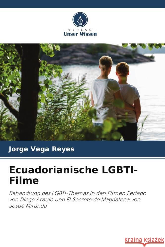 Ecuadorianische LGBTI-Filme Vega Reyes, Jorge 9786206332725