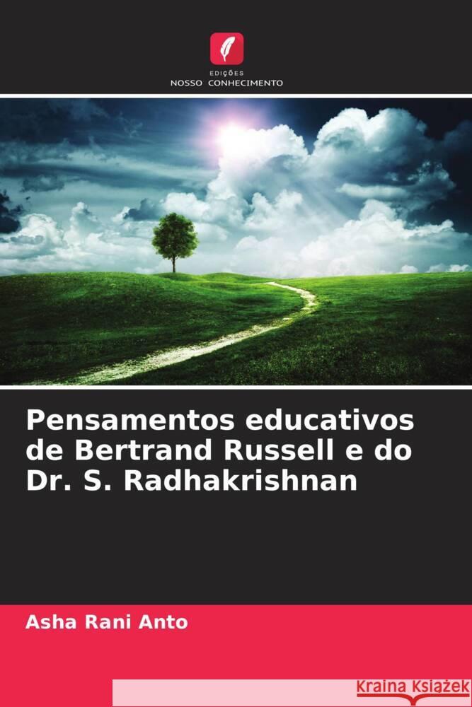 Pensamentos educativos de Bertrand Russell e do Dr. S. Radhakrishnan Anto, Asha Rani 9786206332947