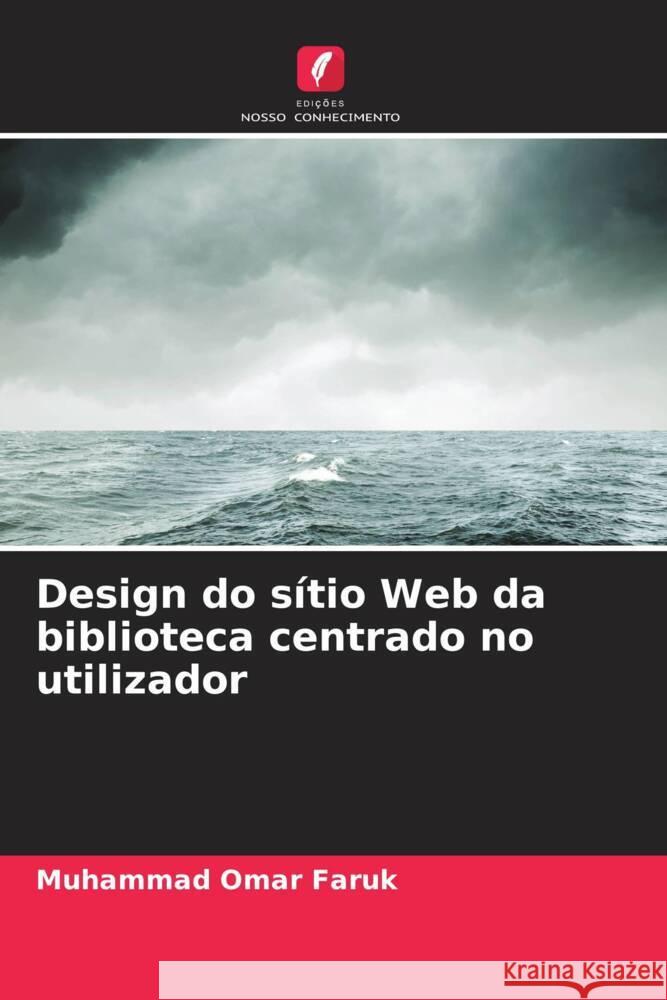 Design do sítio Web da biblioteca centrado no utilizador Faruk, Muhammad Omar 9786206333081