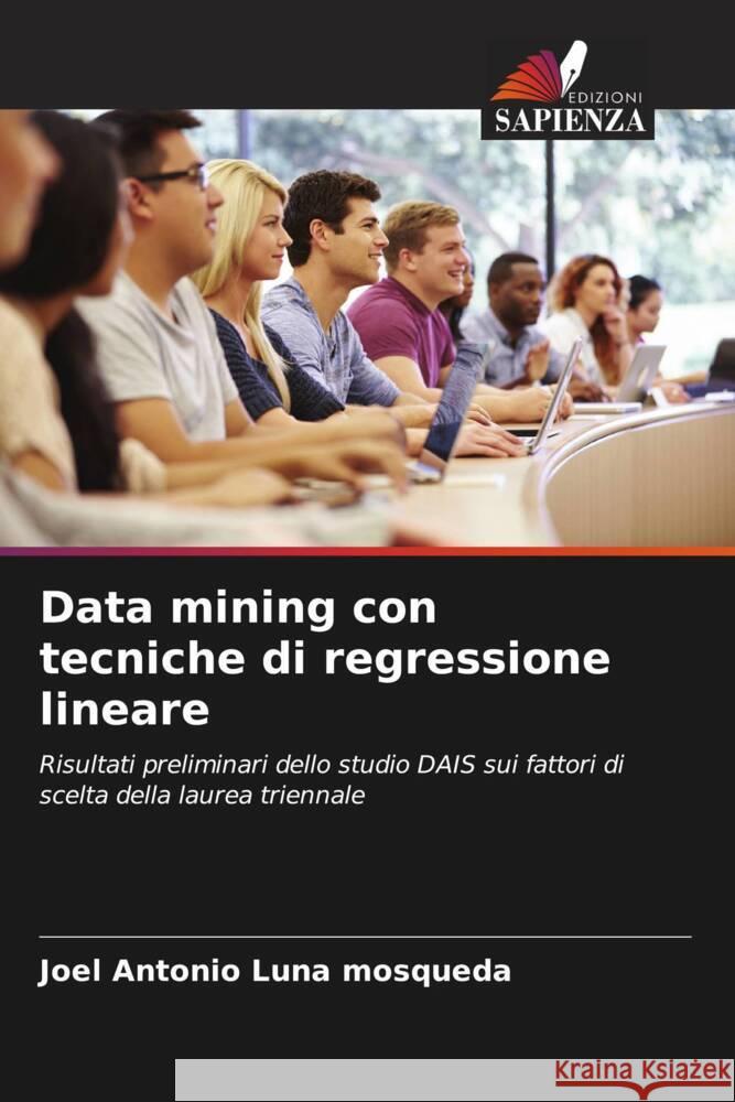 Data mining con tecniche di regressione lineare Luna Mosqueda, Joel Antonio 9786206333180