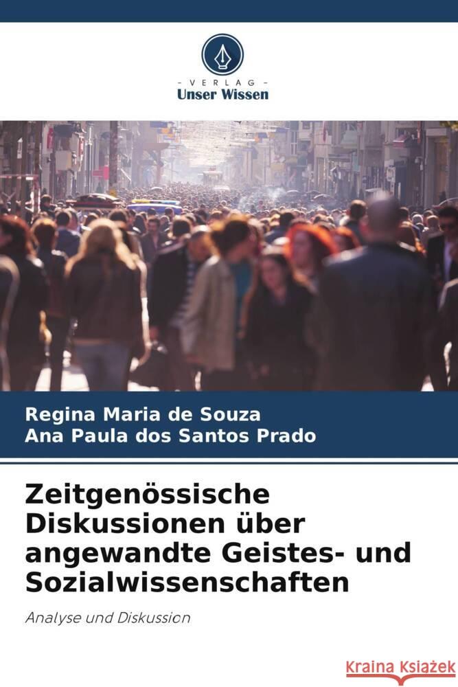 Zeitgenössische Diskussionen über angewandte Geistes- und Sozialwissenschaften Souza, Regina Maria de, Prado, Ana Paula dos Santos 9786206333579