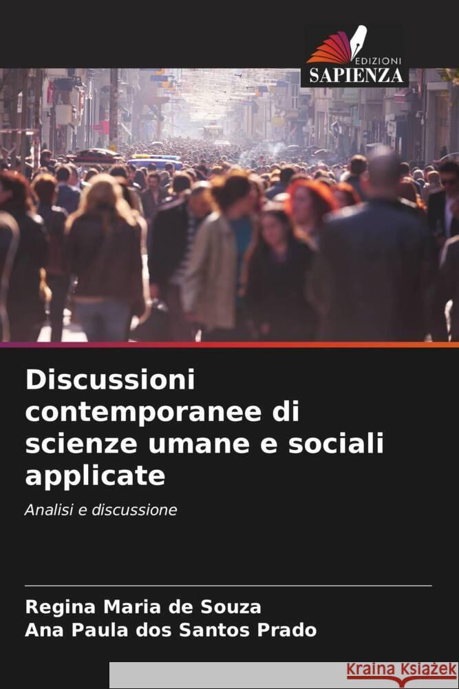 Discussioni contemporanee di scienze umane e sociali applicate Souza, Regina Maria de, Prado, Ana Paula dos Santos 9786206333616