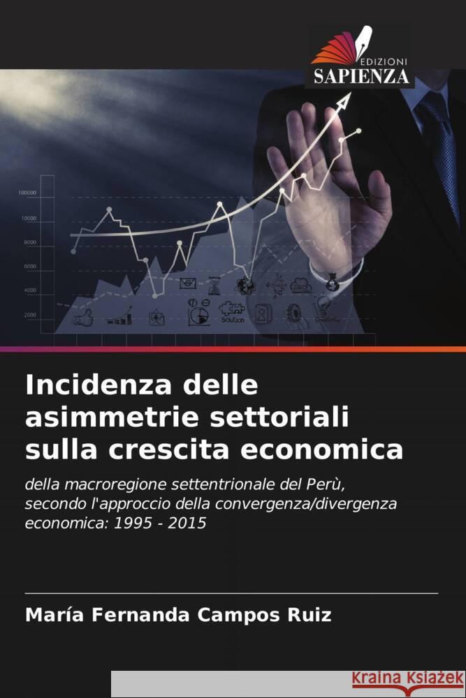 Incidenza delle asimmetrie settoriali sulla crescita economica Campos Ruiz, María Fernanda 9786206334446