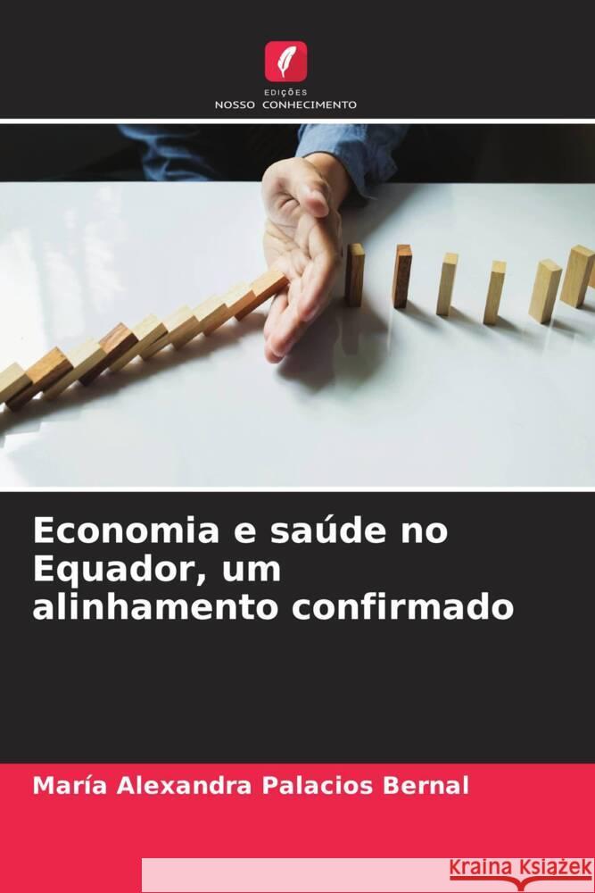 Economia e saúde no Equador, um alinhamento confirmado Palacios Bernal, María Alexandra 9786206334514