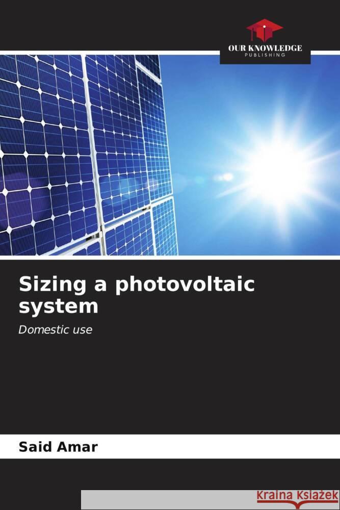 Sizing a photovoltaic system Said Amar 9786206334842