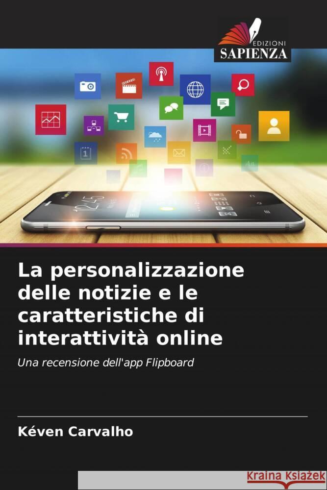 La personalizzazione delle notizie e le caratteristiche di interattività online Carvalho, Kéven 9786206335115