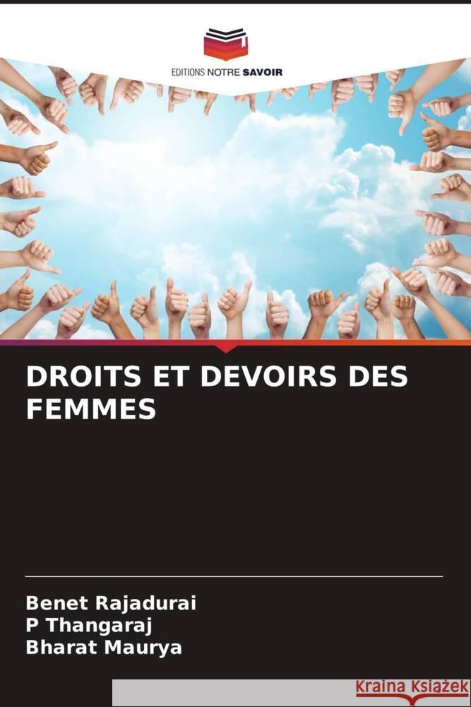 DROITS ET DEVOIRS DES FEMMES Rajadurai, Benet, Thangaraj, P, Maurya, Bharat 9786206335634 Editions Notre Savoir