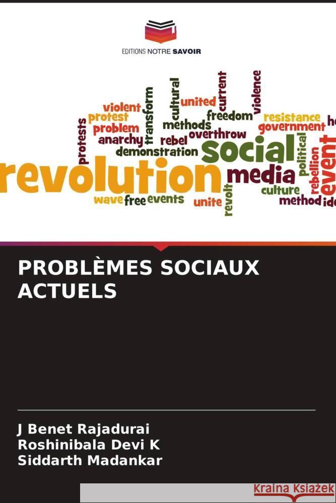 PROBLÈMES SOCIAUX ACTUELS Rajadurai, J Benet, Devi K, Roshinibala, Madankar, Siddarth 9786206335757