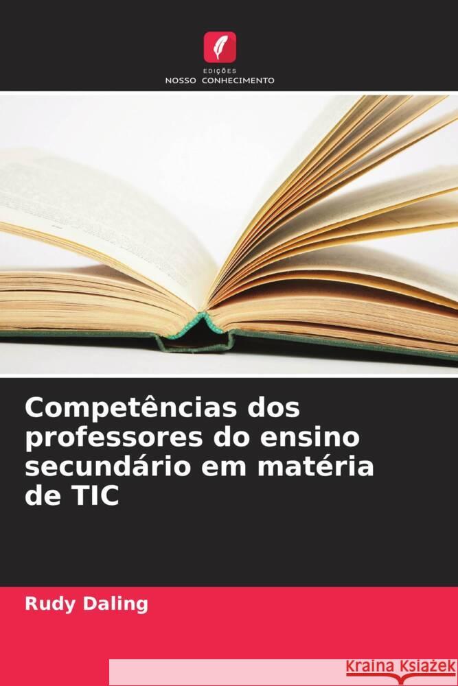 Competências dos professores do ensino secundário em matéria de TIC Daling, Rudy 9786206336600