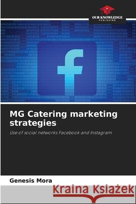 MG Catering marketing strategies Mora, Genesis 9786206336754