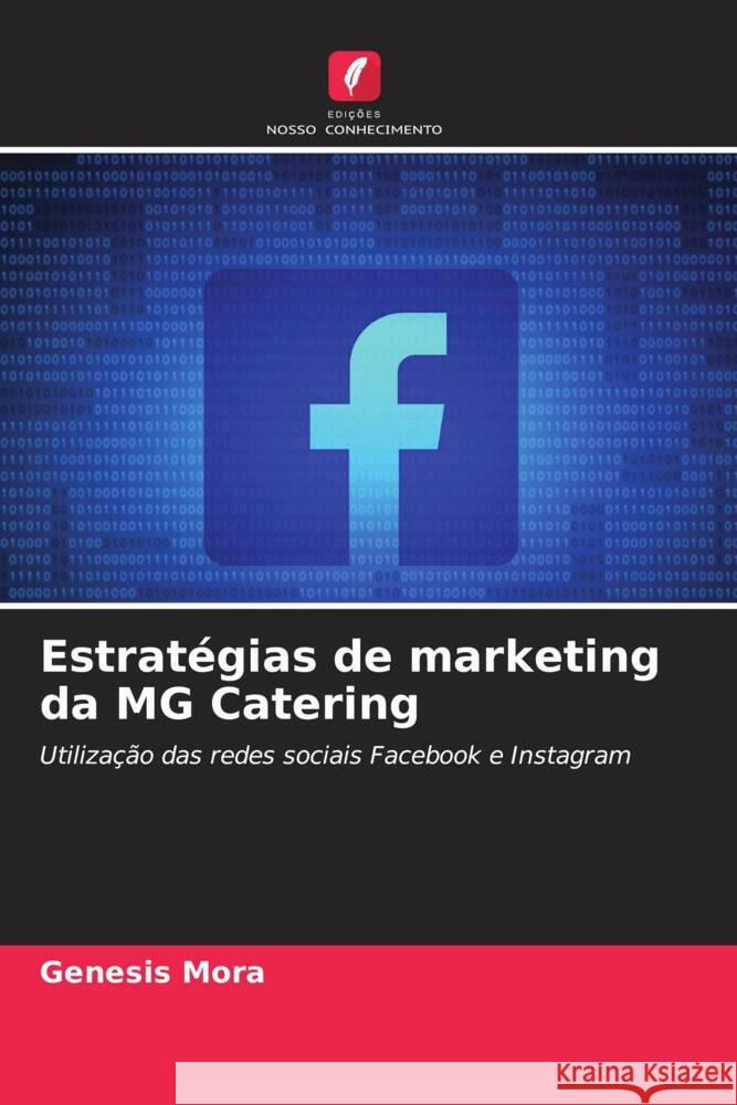 Estratégias de marketing da MG Catering Mora, Genesis 9786206336792 Edições Nosso Conhecimento