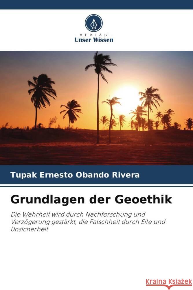 Grundlagen der Geoethik Obando Rivera, Tupak Ernesto 9786206337355