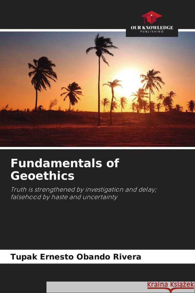Fundamentals of Geoethics Obando Rivera, Tupak Ernesto 9786206337409