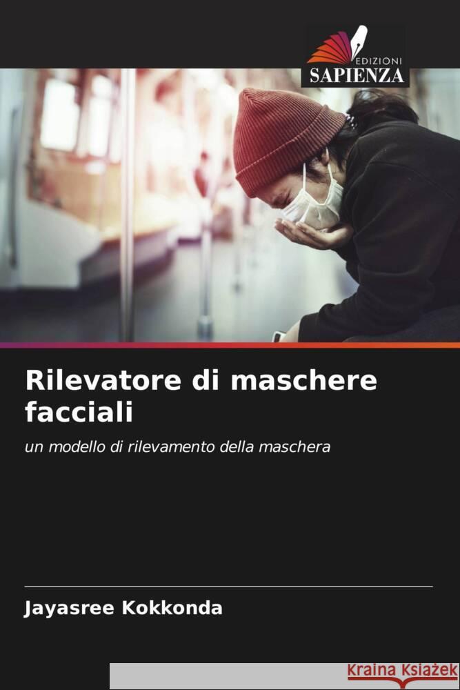 Rilevatore di maschere facciali Kokkonda, Jayasree 9786206339175 Edizioni Sapienza