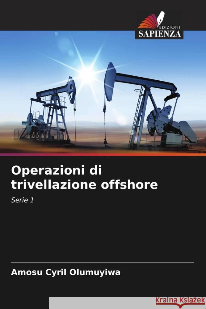 Operazioni di trivellazione offshore Olumuyiwa, Amosu Cyril 9786206339854