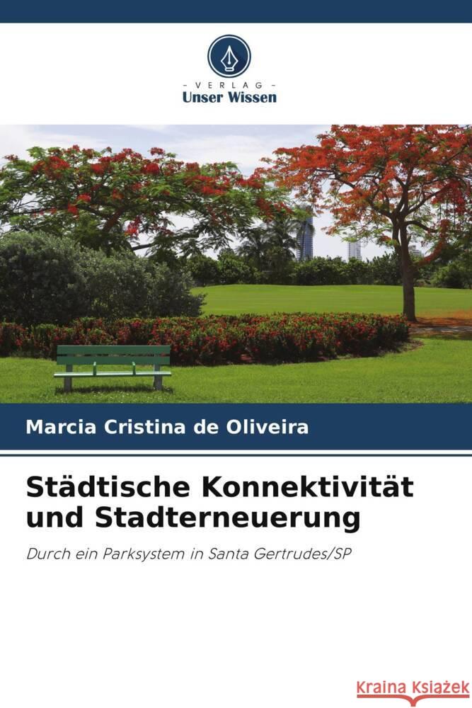 Städtische Konnektivität und Stadterneuerung de Oliveira, Marcia Cristina 9786206340003