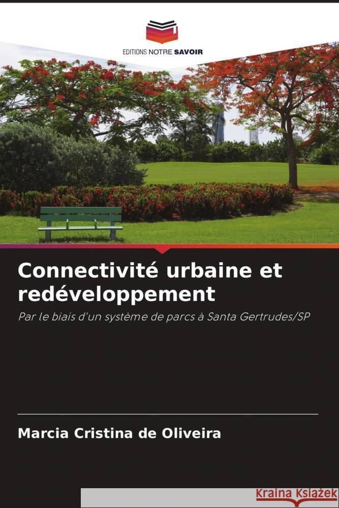 Connectivité urbaine et redéveloppement de Oliveira, Marcia Cristina 9786206340034