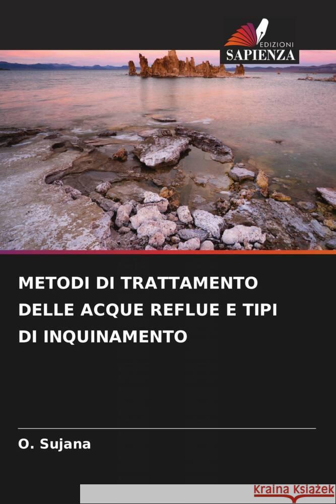 METODI DI TRATTAMENTO DELLE ACQUE REFLUE E TIPI DI INQUINAMENTO Sujana, O. 9786206340157