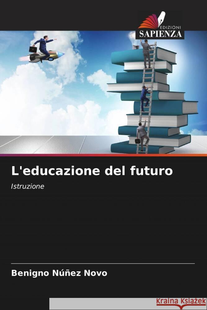 L'educazione del futuro Núñez Novo, Benigno 9786206340409