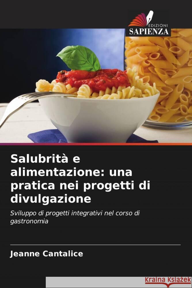 Salubrità e alimentazione: una pratica nei progetti di divulgazione Cantalice, Jeanne 9786206340881