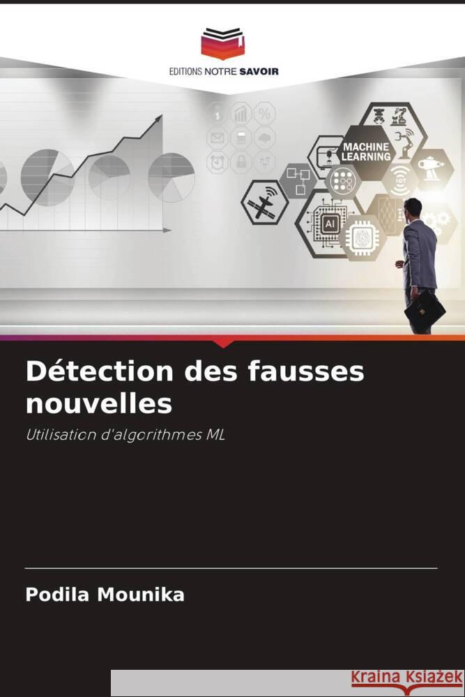 Détection des fausses nouvelles Mounika, Podila 9786206341048