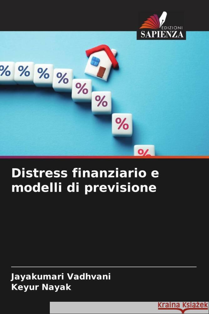 Distress finanziario e modelli di previsione Vadhvani, Jayakumari, Nayak, Keyur 9786206341710