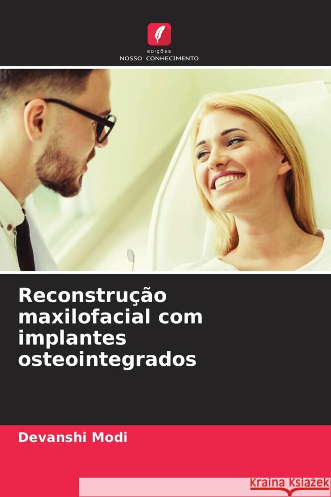 Reconstrução maxilofacial com implantes osteointegrados Modi, Devanshi 9786206341987