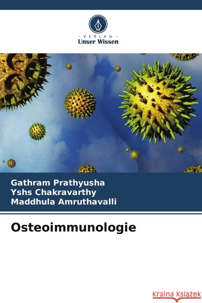 Osteoimmunologie Prathyusha, Gathram, Chakravarthy, YSHS, Amruthavalli, Maddhula 9786206342595