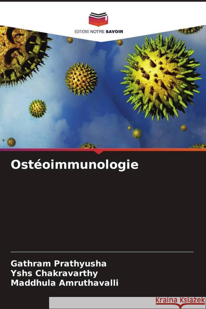 Ostéoimmunologie Prathyusha, Gathram, Chakravarthy, YSHS, Amruthavalli, Maddhula 9786206342618