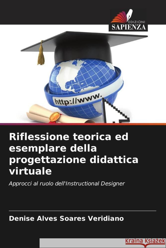 Riflessione teorica ed esemplare della progettazione didattica virtuale Alves Soares Veridiano, Denise 9786206342694 Edizioni Sapienza