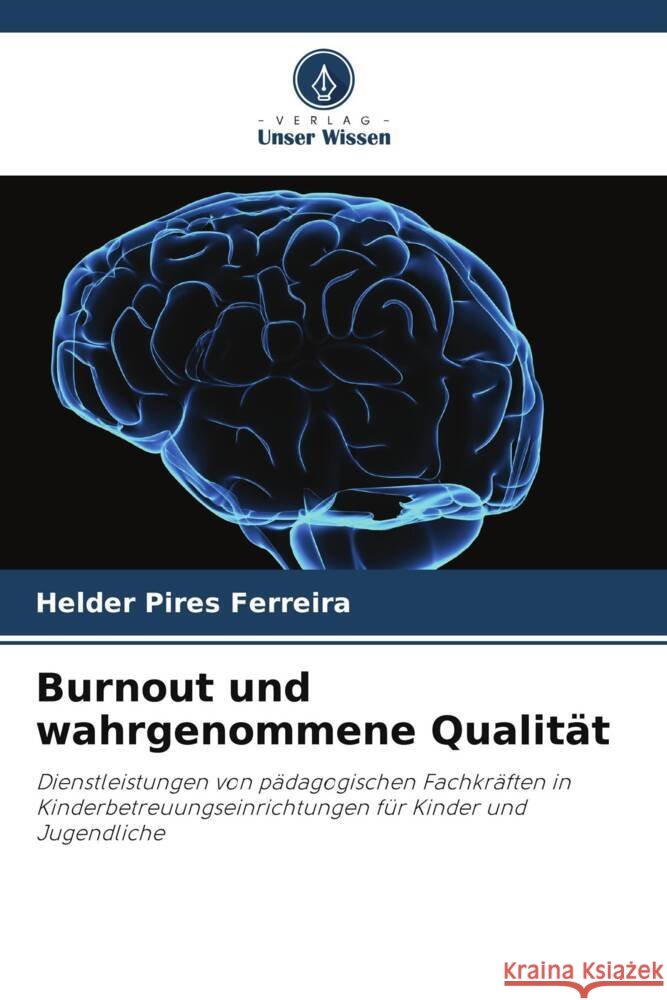 Burnout und wahrgenommene Qualität Ferreira, Helder Pires 9786206343608