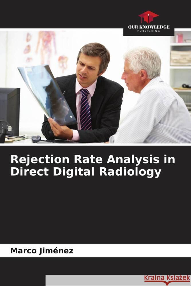 Rejection Rate Analysis in Direct Digital Radiology Jiménez, Marco 9786206344209