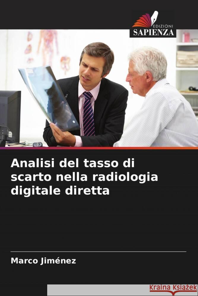 Analisi del tasso di scarto nella radiologia digitale diretta Jiménez, Marco 9786206344223