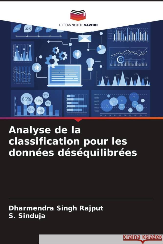 Analyse de la classification pour les données déséquilibrées Rajput, Dharmendra Singh, Sinduja, S. 9786206345435