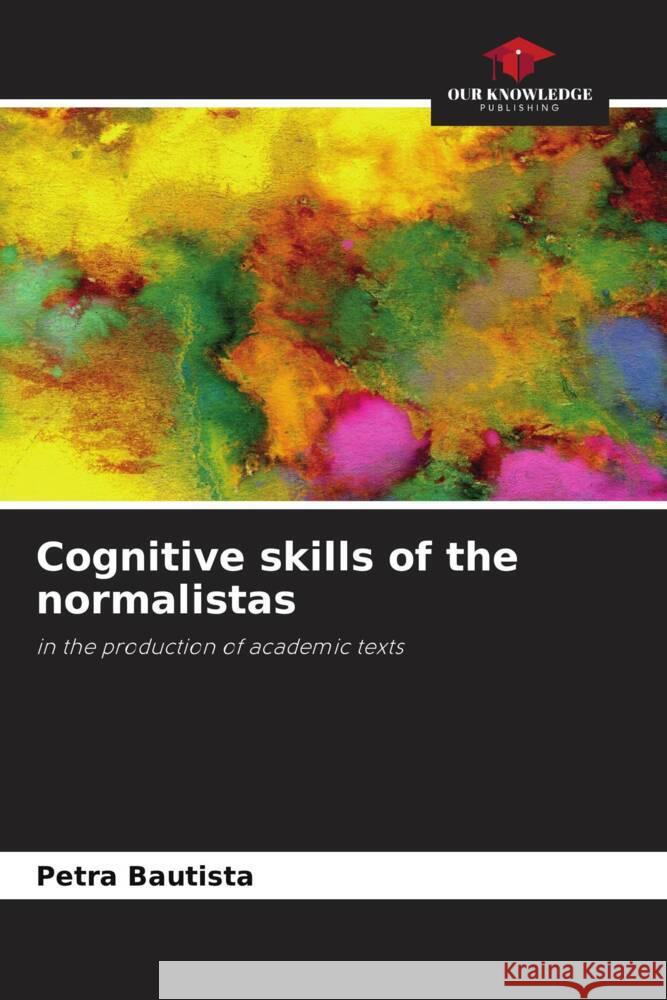 Cognitive skills of the normalistas Bautista, Petra 9786206345855