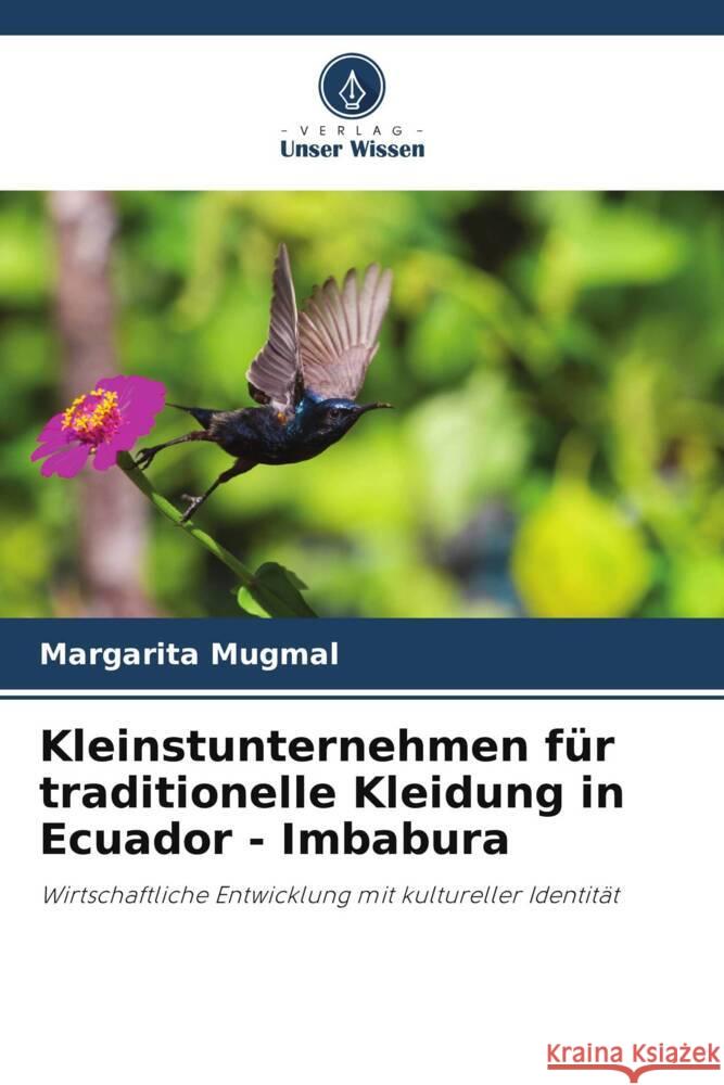 Kleinstunternehmen für traditionelle Kleidung in Ecuador - Imbabura Mugmal, Margarita 9786206346265