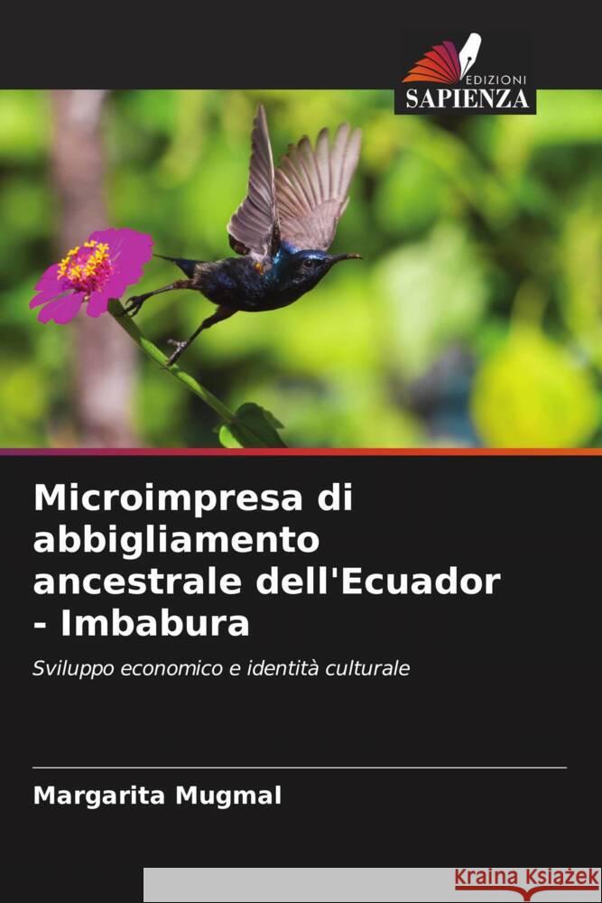 Microimpresa di abbigliamento ancestrale dell'Ecuador - Imbabura Mugmal, Margarita 9786206346296