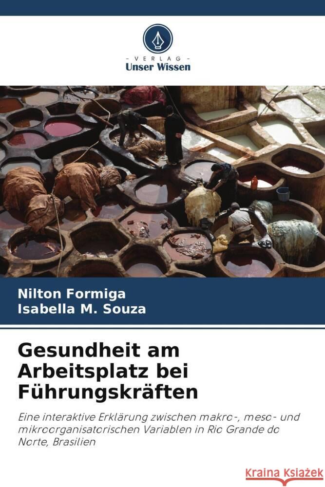 Gesundheit am Arbeitsplatz bei Führungskräften Formiga, Nilton, Souza, Isabella M. 9786206346852