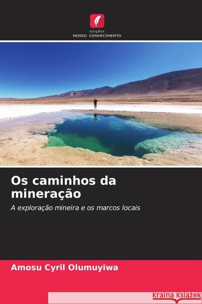 Os caminhos da mineração Olumuyiwa, Amosu Cyril 9786206347552