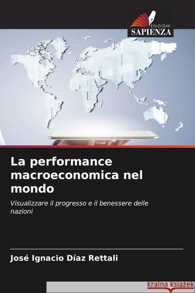 La performance macroeconomica nel mondo Díaz Rettali, José Ignacio 9786206348382