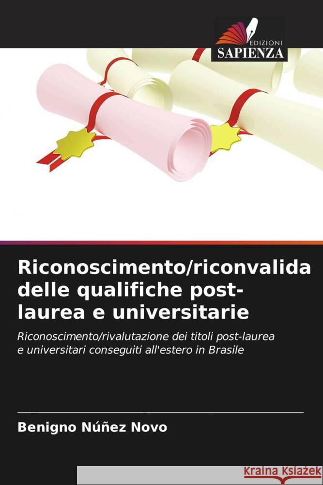 Riconoscimento/riconvalida delle qualifiche post-laurea e universitarie Núñez Novo, Benigno 9786206349174