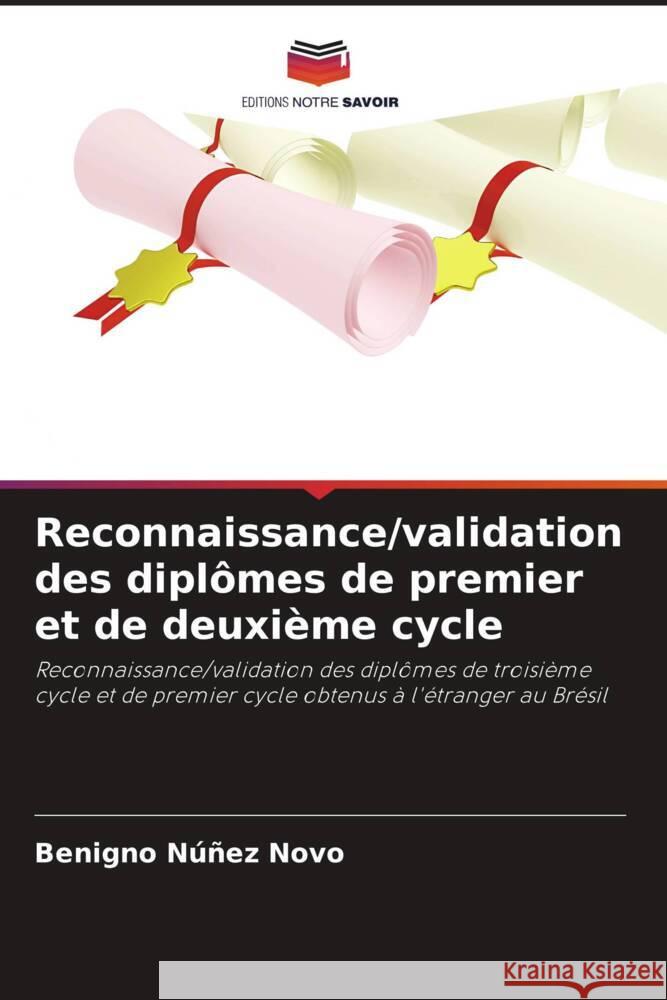 Reconnaissance/validation des diplômes de premier et de deuxième cycle Núñez Novo, Benigno 9786206349181