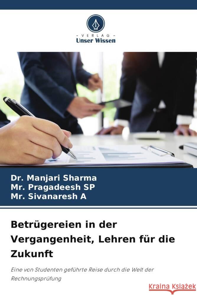 Betrügereien in der Vergangenheit, Lehren für die Zukunft Sharma, Dr. Manjari, SP, Mr. Pragadeesh, A, Mr. Sivanaresh 9786206350279